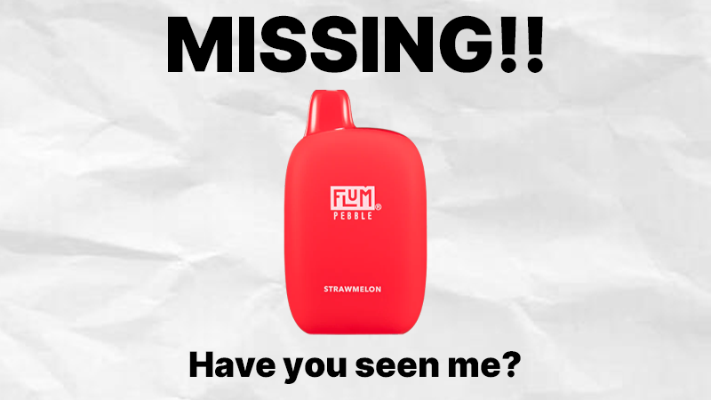 Fake "Missing Poster" for the Flum Pebble Disposable